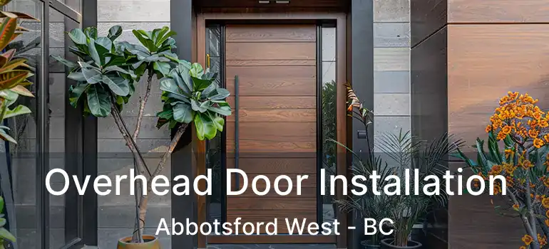  Overhead Door Installation Abbotsford West - BC