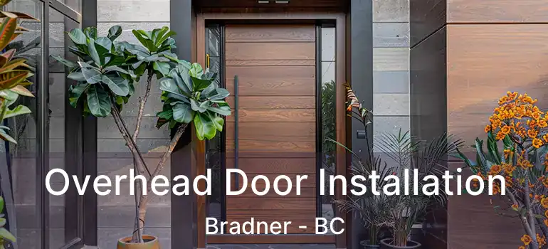  Overhead Door Installation Bradner - BC