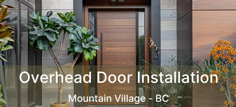  Overhead Door Installation Mountain Village - BC
