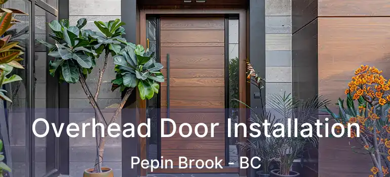  Overhead Door Installation Pepin Brook - BC
