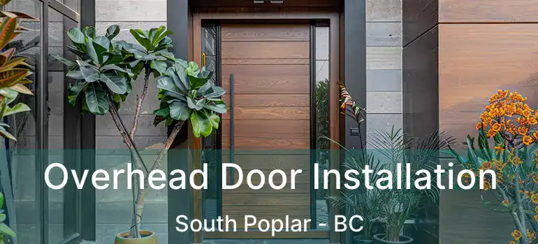  Overhead Door Installation South Poplar - BC