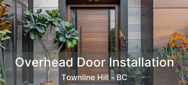  Overhead Door Installation Townline Hill - BC