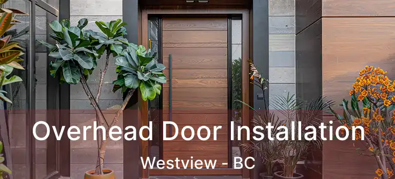  Overhead Door Installation Westview - BC