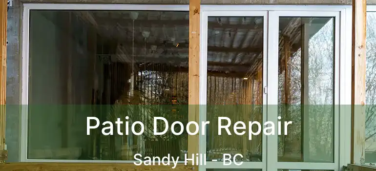  Patio Door Repair Sandy Hill - BC