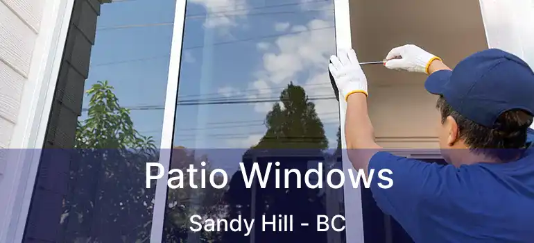  Patio Windows Sandy Hill - BC