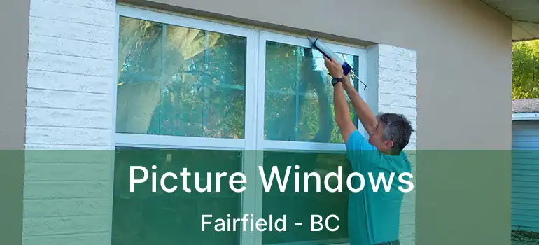  Picture Windows Fairfield - BC