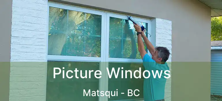  Picture Windows Matsqui - BC