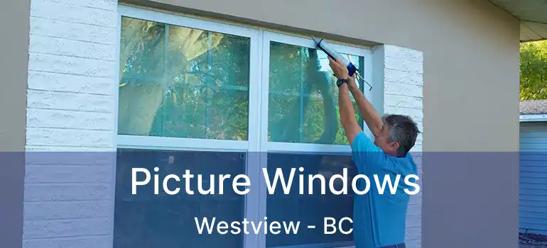 Picture Windows Westview - BC