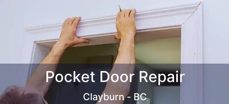  Pocket Door Repair Clayburn - BC