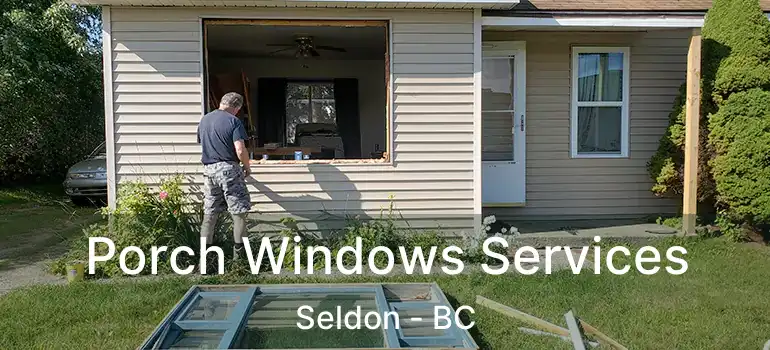  Porch Windows Services Seldon - BC