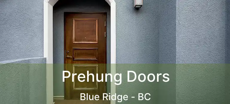  Prehung Doors Blue Ridge - BC