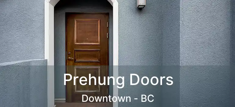  Prehung Doors Downtown - BC