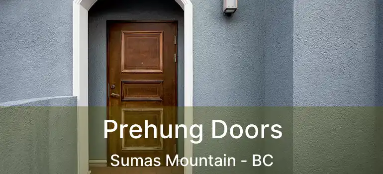  Prehung Doors Sumas Mountain - BC