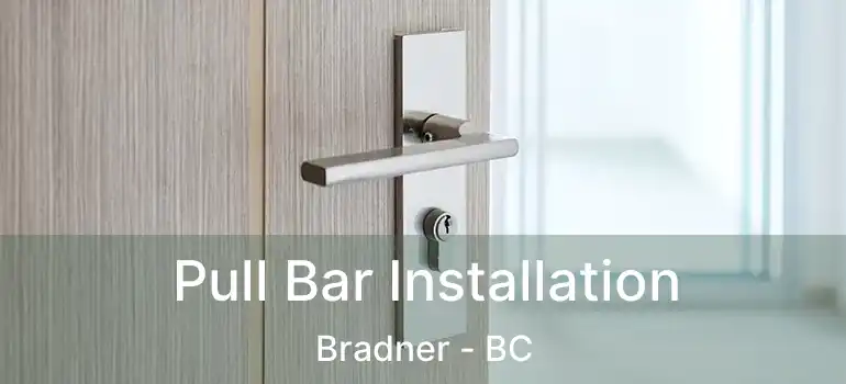  Pull Bar Installation Bradner - BC