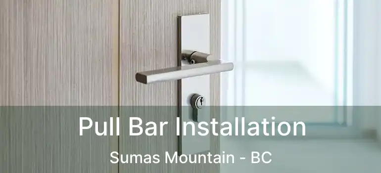  Pull Bar Installation Sumas Mountain - BC