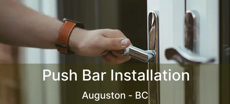  Push Bar Installation Auguston - BC