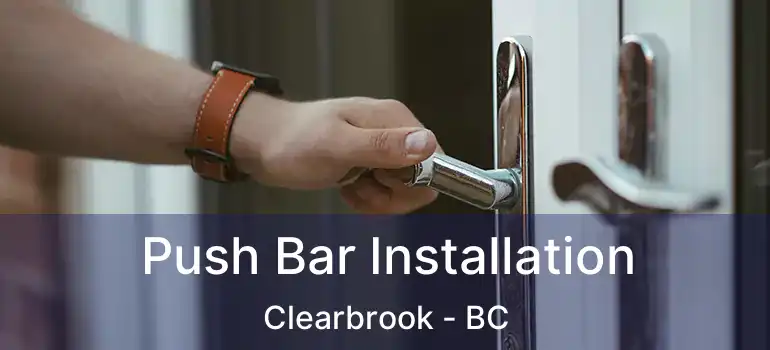  Push Bar Installation Clearbrook - BC