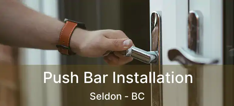  Push Bar Installation Seldon - BC