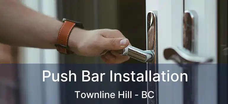  Push Bar Installation Townline Hill - BC