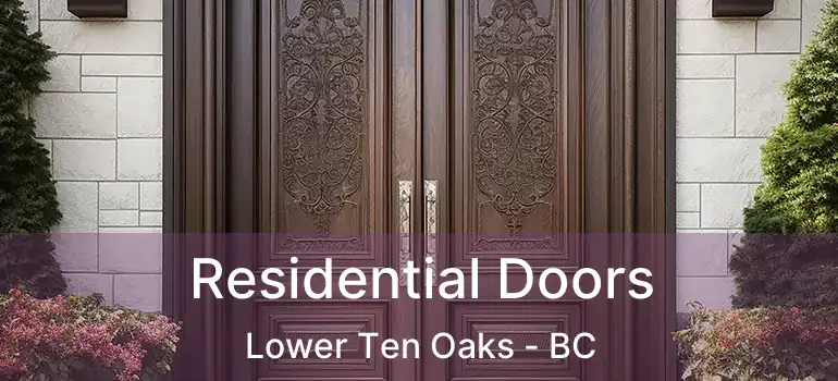  Residential Doors Lower Ten Oaks - BC