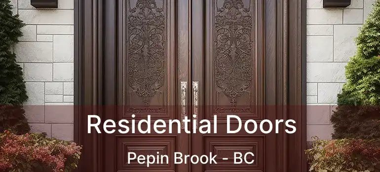  Residential Doors Pepin Brook - BC