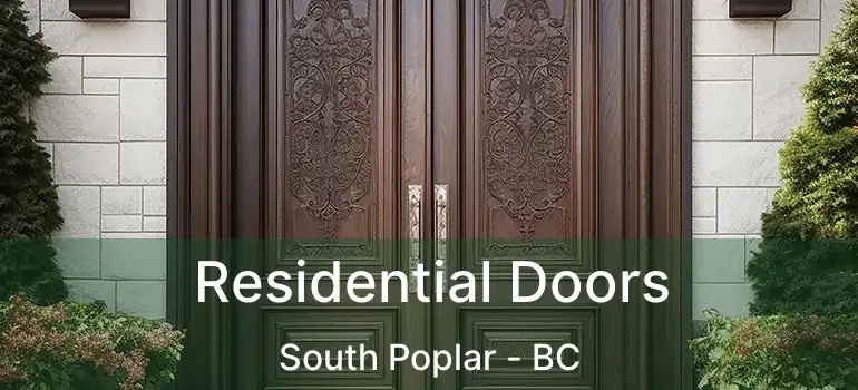  Residential Doors South Poplar - BC