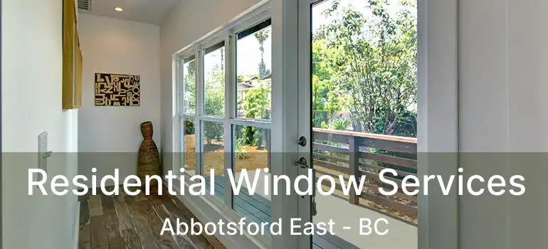  Residential Window Services Abbotsford East - BC
