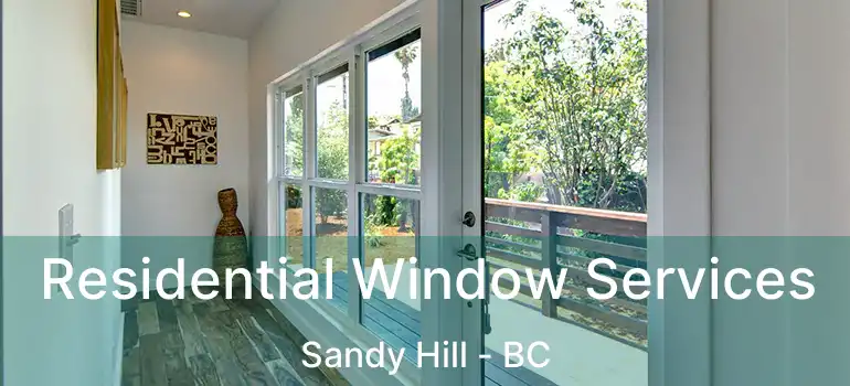  Residential Window Services Sandy Hill - BC