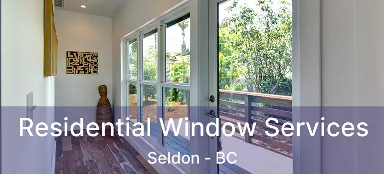  Residential Window Services Seldon - BC