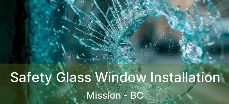  Safety Glass Window Installation Mission - BC