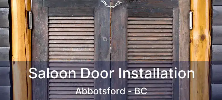  Saloon Door Installation Abbotsford - BC