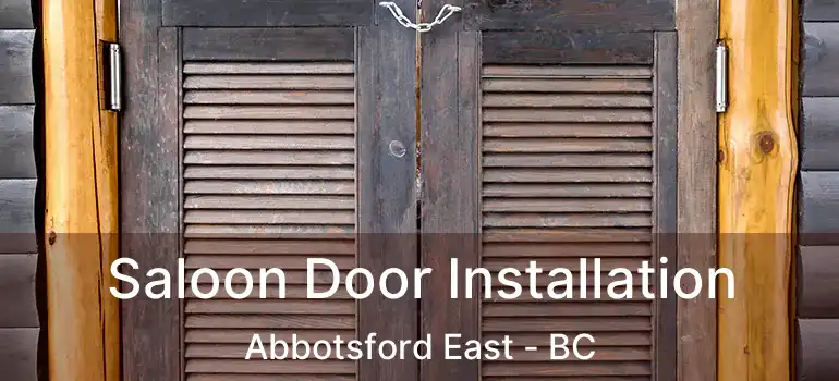  Saloon Door Installation Abbotsford East - BC