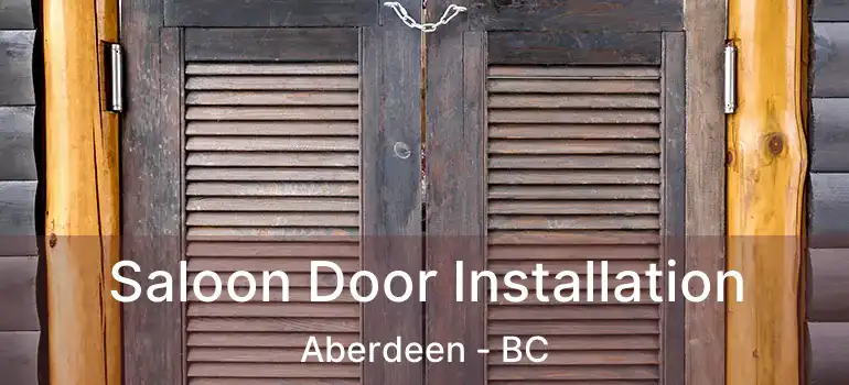  Saloon Door Installation Aberdeen - BC