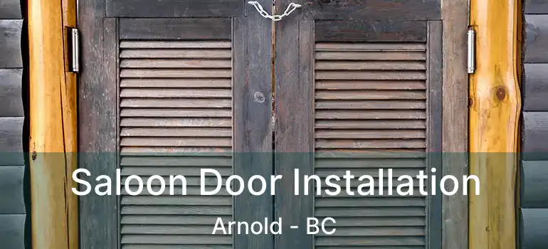  Saloon Door Installation Arnold - BC