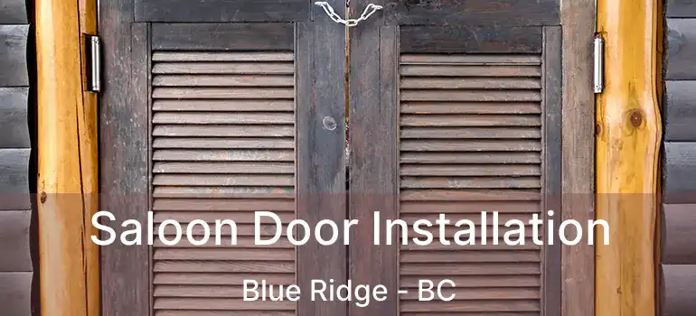  Saloon Door Installation Blue Ridge - BC