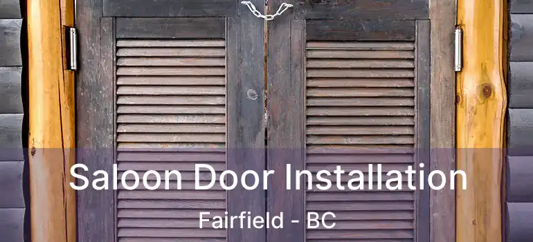  Saloon Door Installation Fairfield - BC