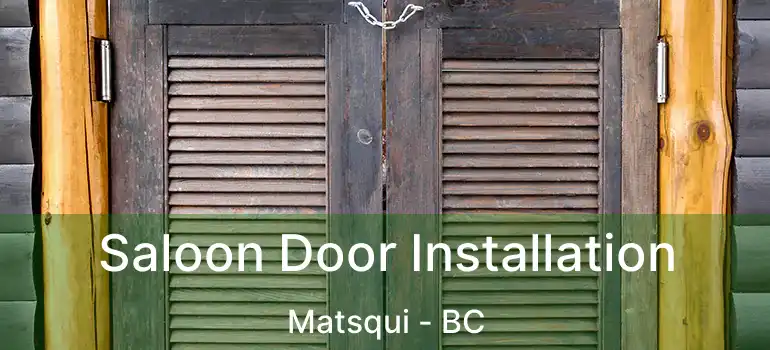  Saloon Door Installation Matsqui - BC