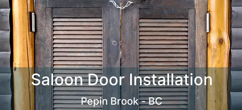  Saloon Door Installation Pepin Brook - BC