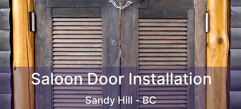  Saloon Door Installation Sandy Hill - BC