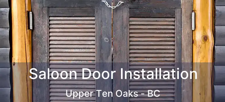  Saloon Door Installation Upper Ten Oaks - BC