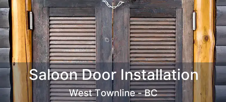  Saloon Door Installation West Townline - BC
