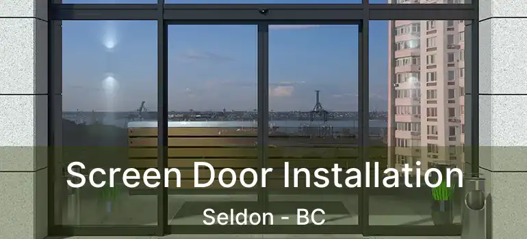  Screen Door Installation Seldon - BC