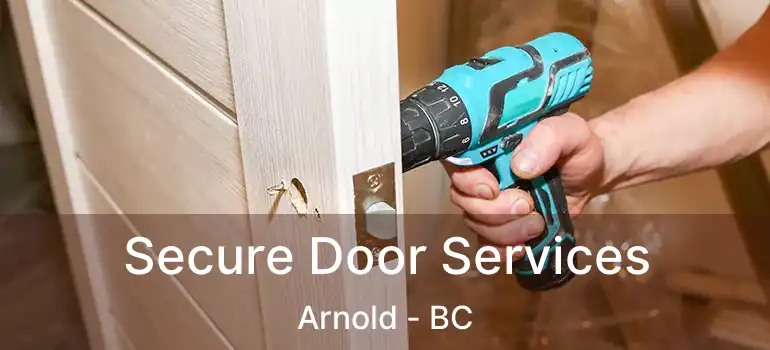  Secure Door Services Arnold - BC