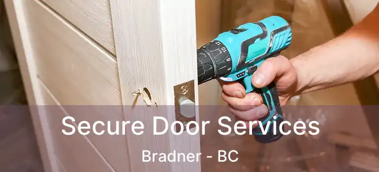  Secure Door Services Bradner - BC