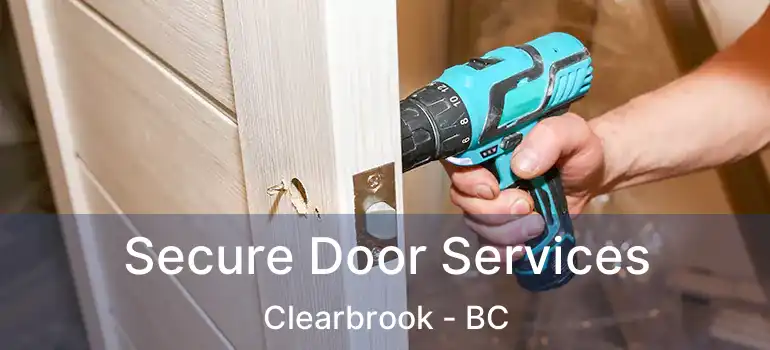  Secure Door Services Clearbrook - BC