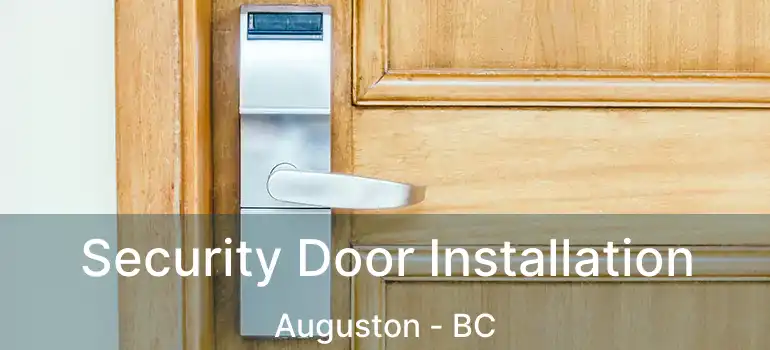  Security Door Installation Auguston - BC