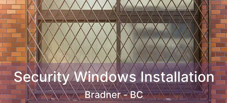  Security Windows Installation Bradner - BC