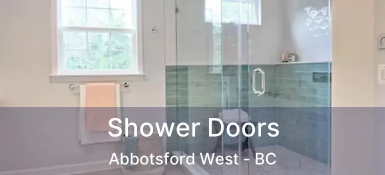  Shower Doors Abbotsford West - BC