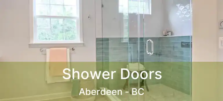  Shower Doors Aberdeen - BC