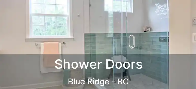  Shower Doors Blue Ridge - BC